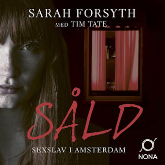 Såld – Sexslav i Amsterdam - Sarah Forsyth