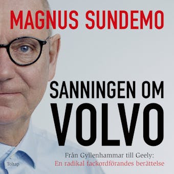 Sanningen om VOLVO - Magnus Sundemo