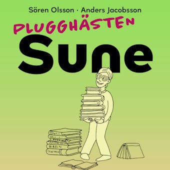 Plugghästen Sune - Sören Olsson, Anders Jacobsson