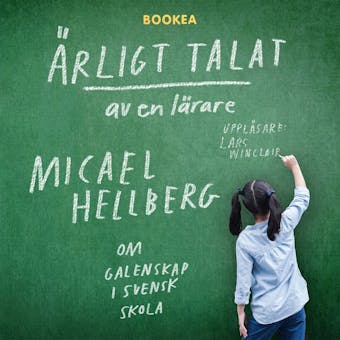 Ärligt talat av en lärare - Micael Hellberg