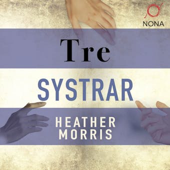Tre systrar - Heather Morris