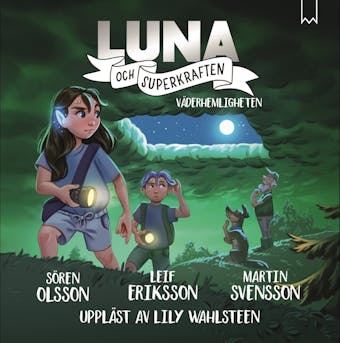 Luna och superkraften: Väderhemligheten - Leif Eriksson, Sören Olsson, Martin Svensson