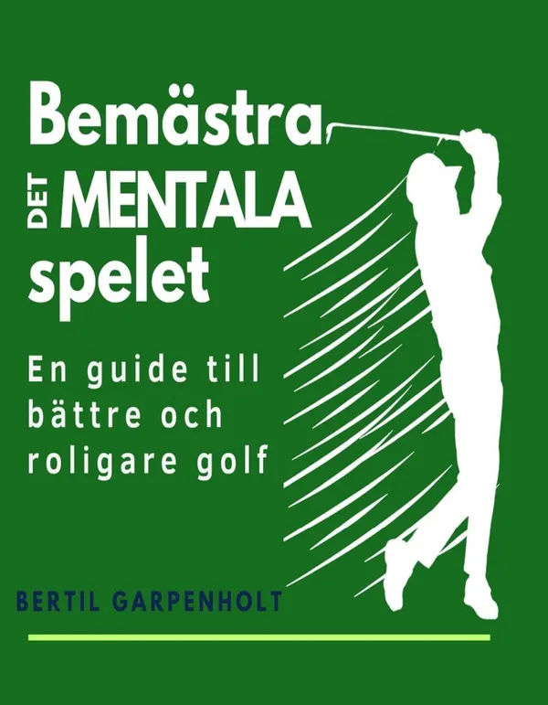 Bemästra det mentala spelet 