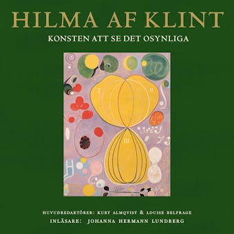 Hilma af Klint : Konsten att se det osynliga - Briony Fer, Wouter J Hanegraaff, Tessel M Baudin, Daniel Birnbaum, Kurt Almqvist