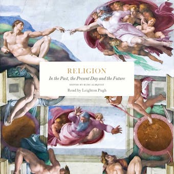 Religion : in the past, the present day and the future