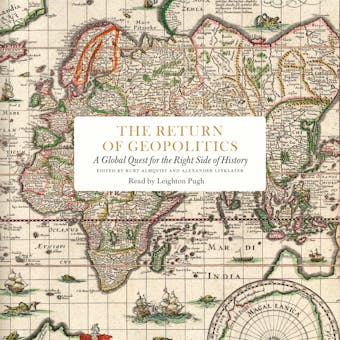 The return of geopolitics : a global quest for the right side of history - undefined