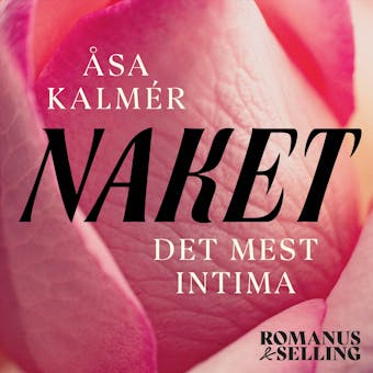 Naket : det mest intima - Åsa Kalmér