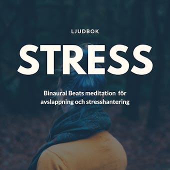 STRESS – Binaural Beats meditation för avslappning och stresshantering - Rolf Jansson
