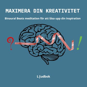 Maximera din kreativitet - Binaural Beats meditation för att låsa upp din inspiration - Rolf Jansson