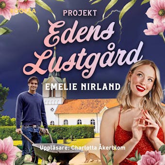 Projekt Edens lustgård - Emelie Nirland