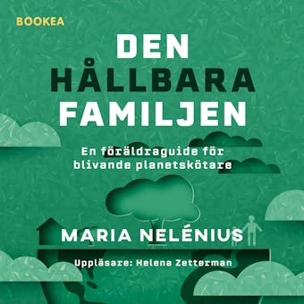 Den hållbara familjen - Maria Nelénius
