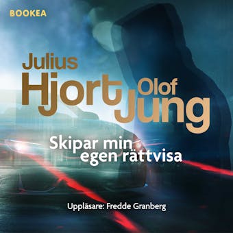 Skipar min egen rättvisa - Julius Hjort, Olof Jung