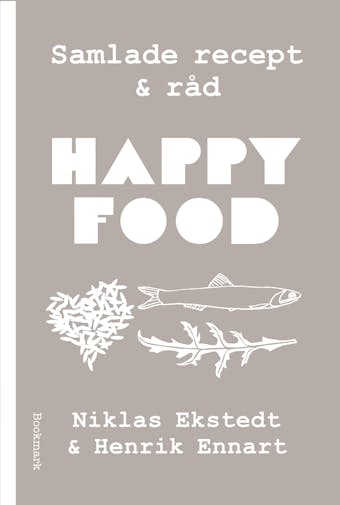 Happy Food: Samlade recept och råd - undefined