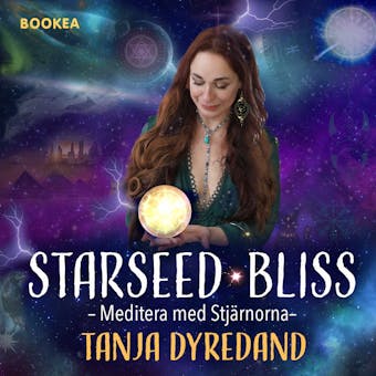 Stjärnsjälar STARSEED BLISS Meditera med stjärnorna, Kapitel 1 introduktion - undefined