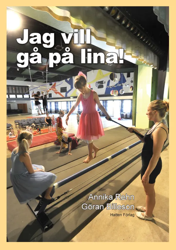 Jag vill gå på lina!
