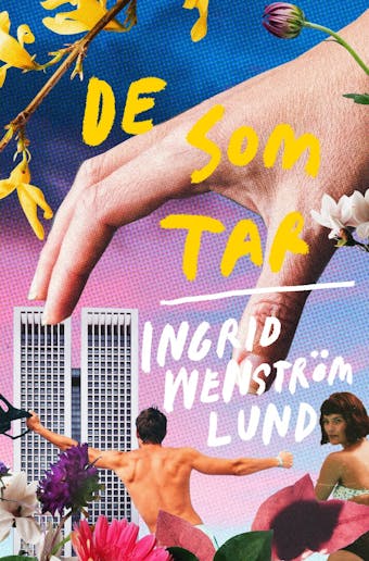 De som tar - Ingrid Wenström Lund