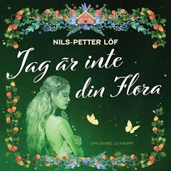Jag är inte din Flora - Nils-Petter Löf