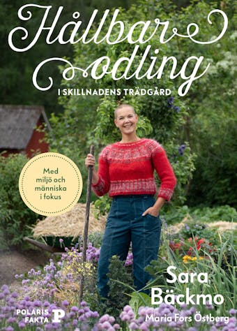 Hållbar odling i Skillnadens trädgård - Sara Bäckmo
