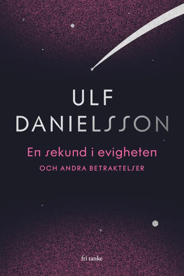 En sekund i evigheten – och andra betraktelser