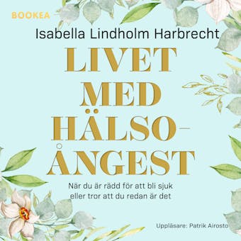 Livet med hälsoångest - Isabella Lindholm Harbrecht