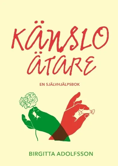 Känsloätare : en självhjälpsbok