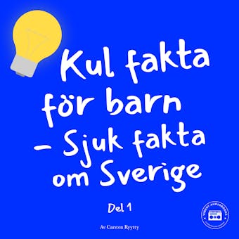 Kul fakta för barn: Sjuk fakta om Sverige (del 1) - Carsten Ryytty