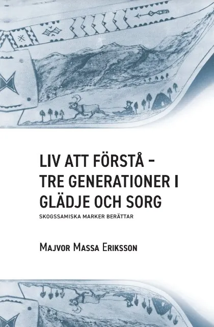 Liv att förstå- Tre Generationer i Glädje och Sorg