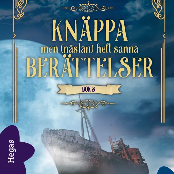 Knäppa men (nästan) helt sanna berättelser 3