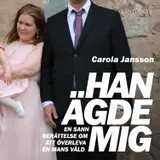 Omslag till Han ägde mig: En sann berättelse om att överleva en mans våld