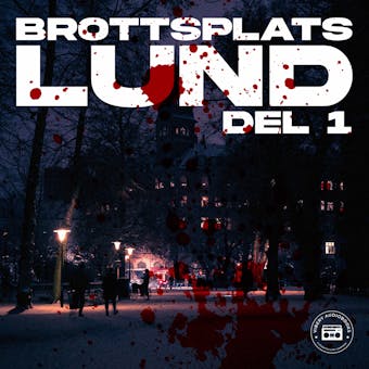 Brottsplats Lund: del 1 - Rasmus Finnhult