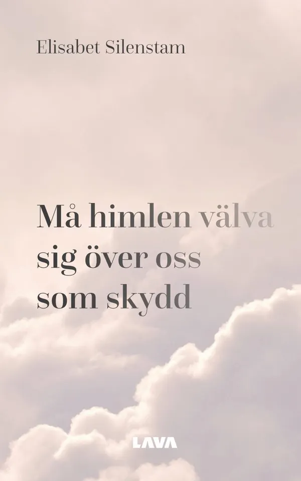 Må himlen välva sig över oss som skydd