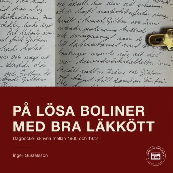 På lösa boliner med bra läkkött: Dagböcker från 1960 till 1972