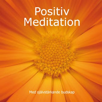 Positiv Meditation med självstärkande budskap - undefined