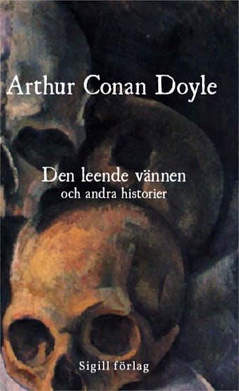 Den leende vännen och andra historier - Arthur Conan Doyle
