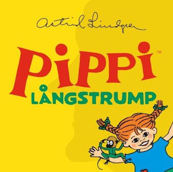 Pippi Långstrump - Astrid Lindgren