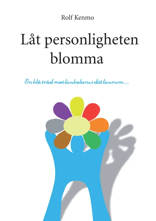 Låt personligheten blomma