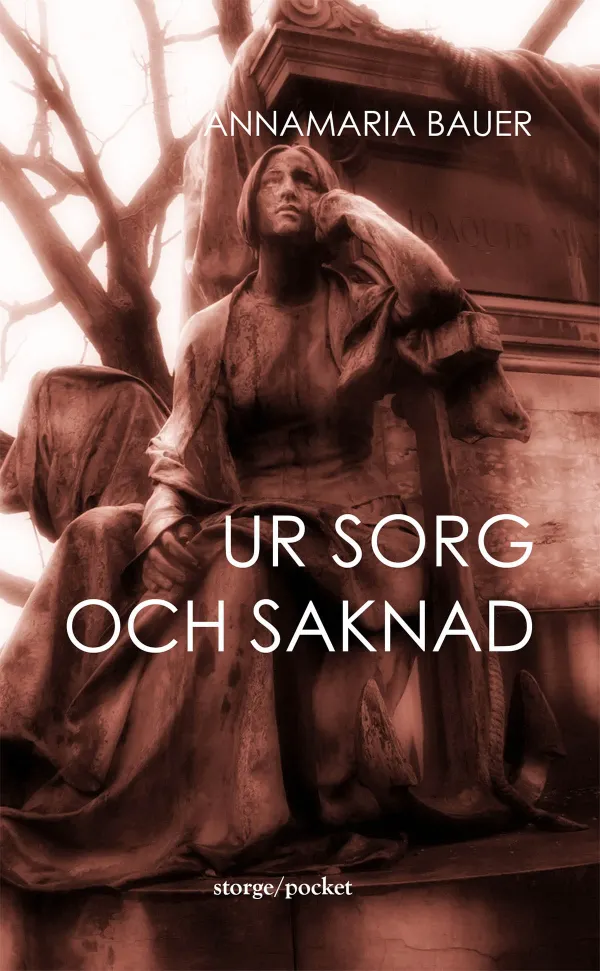 Ur sorg och saknad