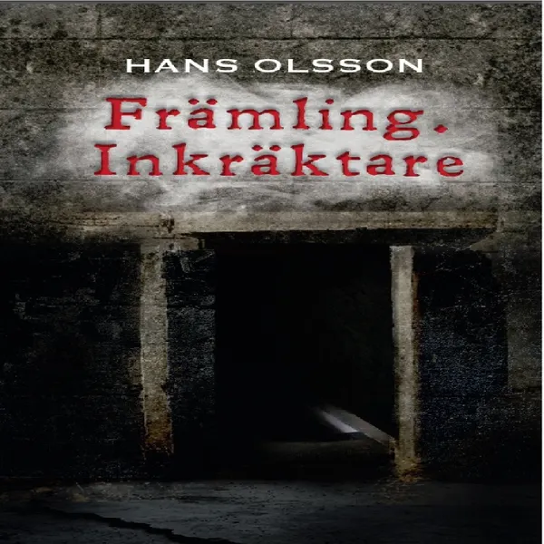 Främling. Inkräktare
