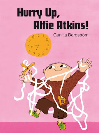 Hurry Up, Alfie Atkins - Gunilla Bergström