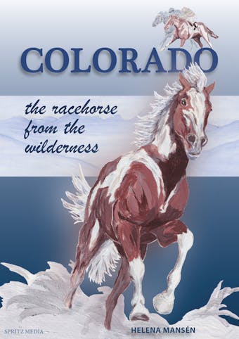 COLORADO the racehorse from the wilderness