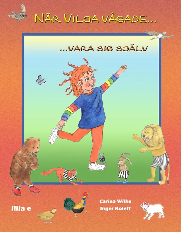 När Vilja vågade...vara sig själv