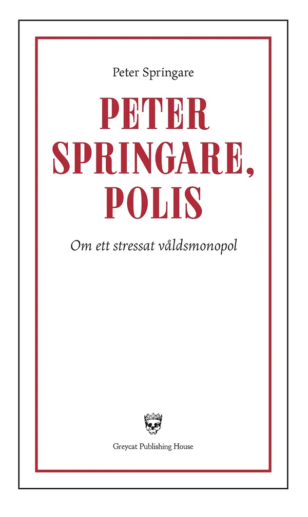 Peter Springare, polis