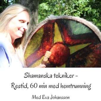 Shamanska tekniker del 8 : Restid - 60 minuter med hemtrumning - undefined
