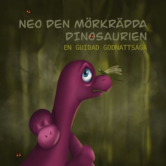 Neo, den mörkrädda dinosaurien, en guidad godnattsaga - undefined