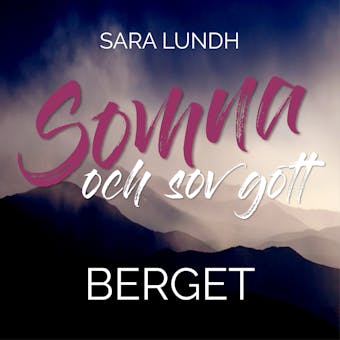 Somna och sov gott - Berget - Sara Lundh