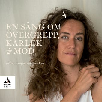 En sång om övergrepp, kärlek och mod - Ellinor Ingvar-Henschen