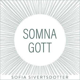 Somna gott - meditation - Sofia Sivertsdotter