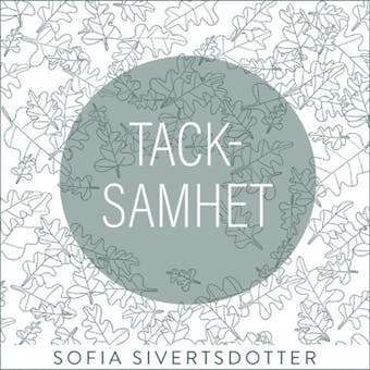 Tacksamhet - meditation - Sofia Sivertsdotter