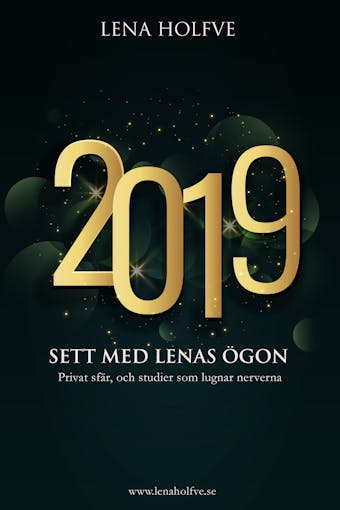 2019 - Sett med Lenas ögon - Lena Holfve