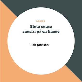 Sluta snusa - Snusfri på en timme - Rolf Jansson